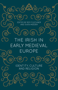 The Irish in early medieval Europe